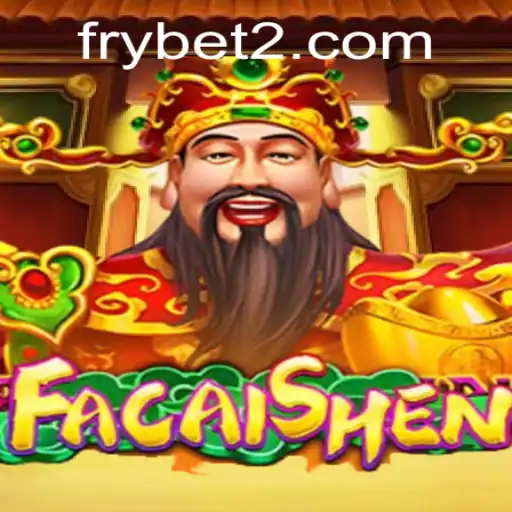 Exploring FaCaiShen: The Revolutionary Game Capturing Attention with Frybet