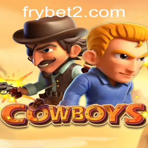 Exploring the Wild World of COWBOYS: The Thrilling Game of Frybet