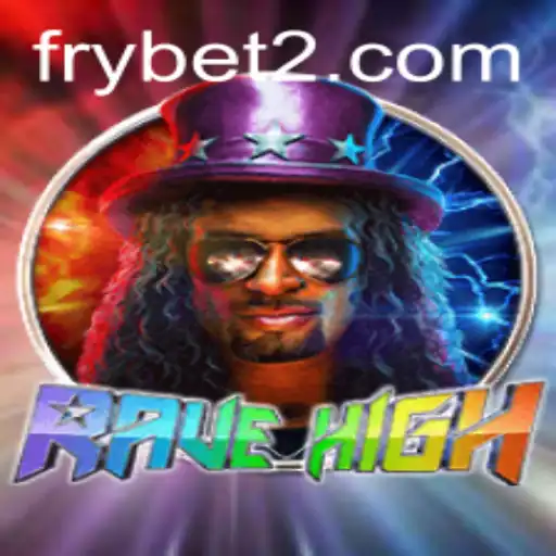 Unveiling RaveHigh: The Thrilling New Game with a Twist of Frybet